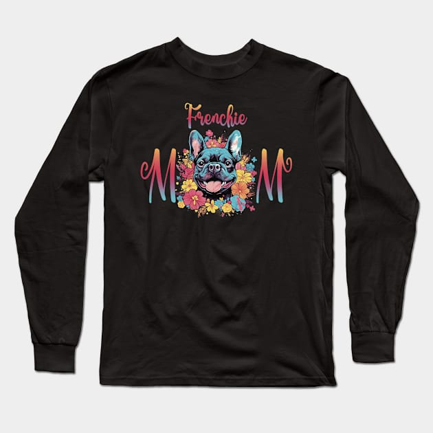 Frenchie Mom Long Sleeve T-Shirt by GreenMary Design